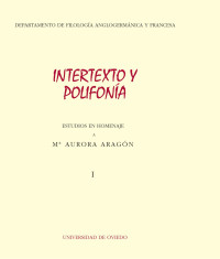 Mª Aurora Aragón — INTERTEXTO Y POLIFONÍA Tomo I