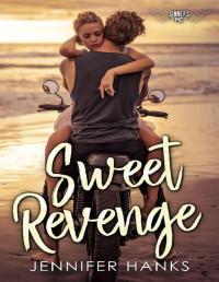 Jennifer Hanks [Hanks, Jennifer] — Sweet Revenge (Sinners MC Book 1)