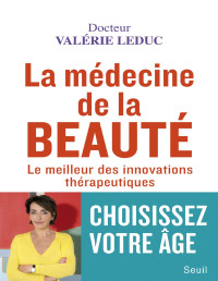 Valérie Leduc — La Médecine de la beauté