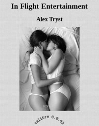 Alex Tryst [Tryst, Alex] — In Flight Entertainment