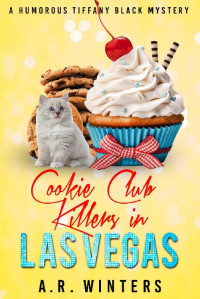A.R. Winters — Cookie Club Killers in Las Vegas (Tiffany Black Mystery 31)