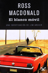 Ross Macdonald — El Blanco Móvil