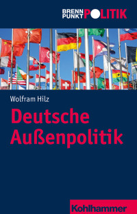 Hilz, Wolfram — Deutsche Außenpolitik