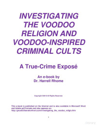 Rhome — Investigating the Voodoo Religion and Vodoo-Inspired Criminal Cults; a True-Crime Expose (2010)