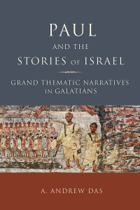 A. Andrew Das — Paul and the Stories of Israel