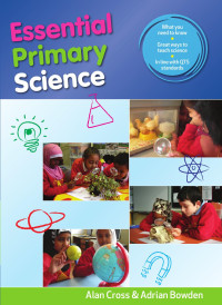 Alan Cross and Adrian Bowden — Essential Primary Science