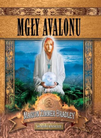 Marion Zimmer Bradley — Mgły Avalonu