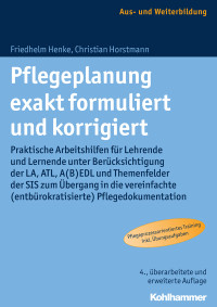 Friedhelm Henke, Christian Horstmann — Pflegeplanung exakt formuliert und korrigiert