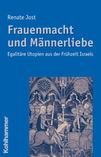 Renate Jost — Frauenmacht und Männerliebe