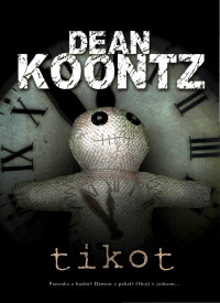 Dean Ray Koontz — Tikot