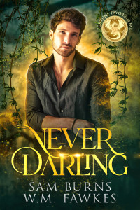 Sam Burns, W.M. Fawkes — Never Darling (Fortune Favors the Fae)