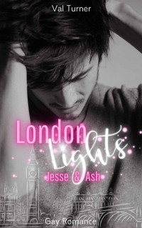 Val Turner — London Lights: Jesse & Ash