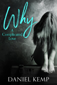 Daniel Kemp — Why? - A Complicated Love
