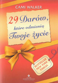 Cami Walker — 29 darów, które odmienią Twoje życie