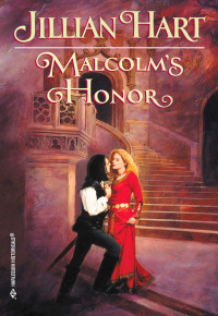 Jillian Hart — Malcolm'S Honor (Historical, 519)