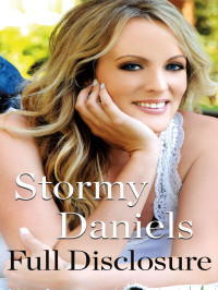 Stormy Daniels — Full Disclosure
