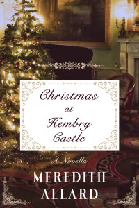 Meredith Allard — Christmas at Hembry Castle: A Novella