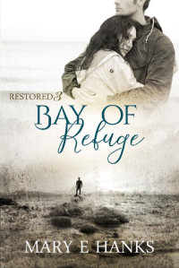 Mary E. Hanks — Bay Of Refuge (Restored 03)