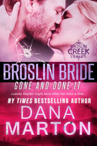 Dana Marton — Broslin Bride: Gone and Done It