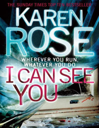 Rose, Karen — I Can See You