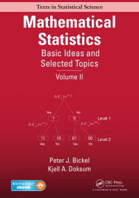 Peter J. Bickel, Kjell A. Doksum — Mathematical Statistics Basic Ideas and Selected Topics Volume II