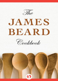 James Beard — The James Beard Cookbook