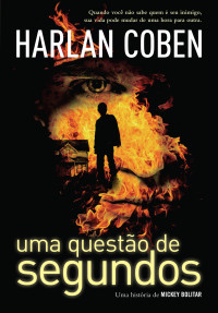 Harlan Coben — (Mickey Bolitar 02) Uma Questão de Segundos