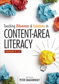 Peter Smagorinsky; — Teaching Dilemmas and Solutions in Content-Area Literacy, Grades 6-12