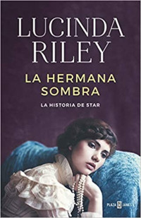 Lucinda Riley — La hermana sombra 3