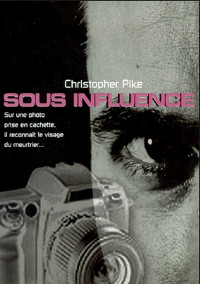 Christopher Pike — Sous influence