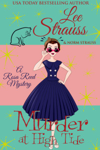 Lee Strauss & Norm Strauss — Murder at High Tide: a 1950s cozy historical mystery (A Rosa Reed Mystery)