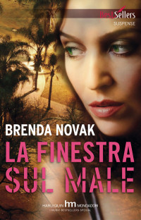 Brenda Novak — La finestra sul male (Italian Edition)
