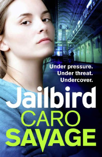 Caro Savage — Jailbird