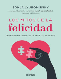 Sonja Lyubomirsky — Los mitos de la felicidad