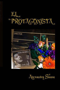 Alexandra Simón — El Protagonista (Spanish Edition)