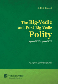 R.R.S. Prasad — The Rig-Vedic and Post-Rig-Vedic Polity (1500 BCE-500 BCE)