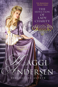 Andersen, Maggi   — Baxendale Sisters 04 - The Seduction Of Lady Charity (2016)