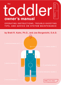 Brett R. Kuhn — The Toddler Owner's Manual