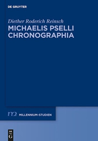 Michael Psellus — Michaelis Pselli Chronographia: Einleitung und Text