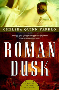 Chelsea Quinn Yarbro — Roman Dusk