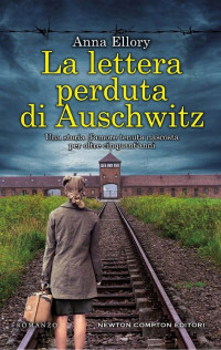 Anna Ellory [Ellory, Anna] — La lettera perduta di Auschwitz