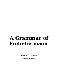 Winfred P. Lehmann — A Grammar of Proto-Germanic