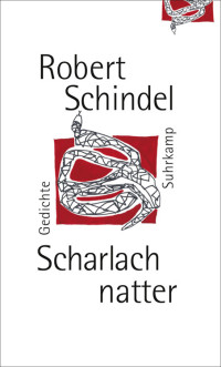 Schindel, Robert — Scharlachnatter