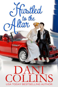 Dani Collins — Hustled To The Altar