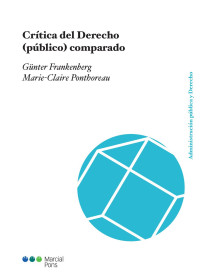 Frankenberg, Gnter;Ponthoreau, Marie-Claire; — Crtica del derecho (pblico) comparado.