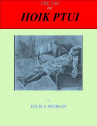 Eulis S. Morgan — The Tao of Hoik Ptui