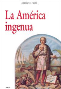 Mariano Fazio Fernndez; — La Amrica ingenua