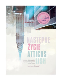 Następne życie — Atticus Lish