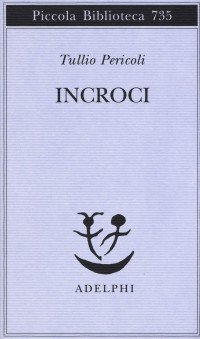 Tullio Pericoli — Incroci