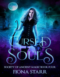 Fiona Starr — Cursed Souls (Society of Ancient Magic Book 4)